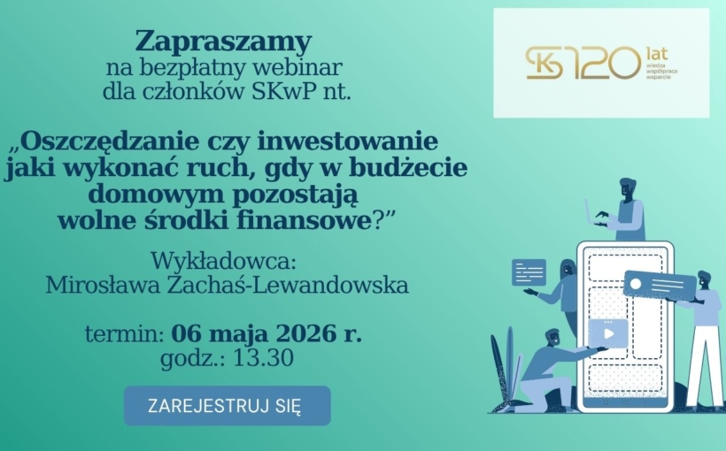 Z okazji 120 lecia SKwP zapraszamy naszych członków do udziału w bezpłatnym webinarze